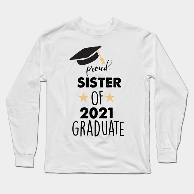 proud sister of 2021 graduate Long Sleeve T-Shirt by busines_night